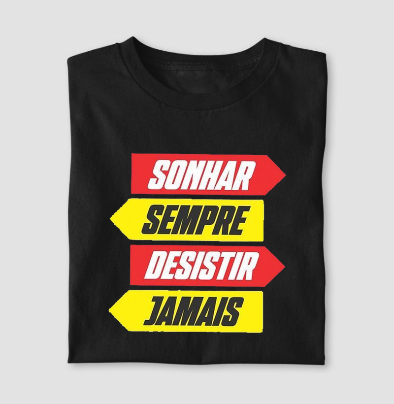 Sonhar sempre desistir jamais