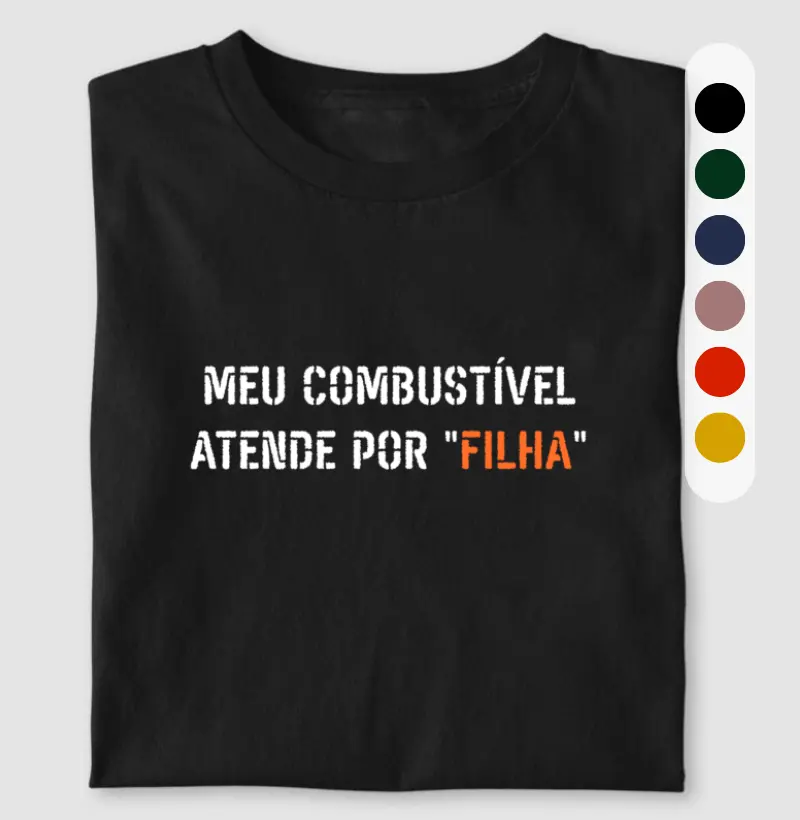 Meu combustível atende por "FILHA"