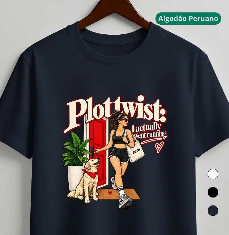 Camiseta Algodão Peruano Corrida - Plot Twist: I Actually Went Running