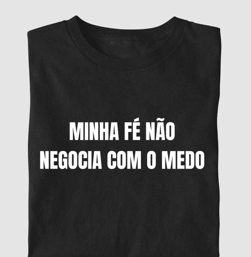 Minha Fé Não Negocia Com o Medo