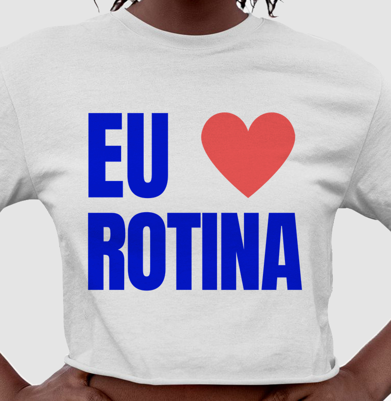 Eu amo Rotina