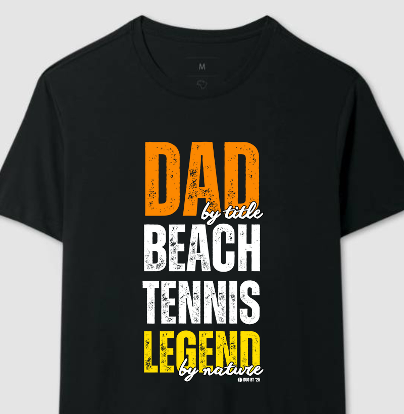 Dad by Title, Beach Tennis Legend by Nature