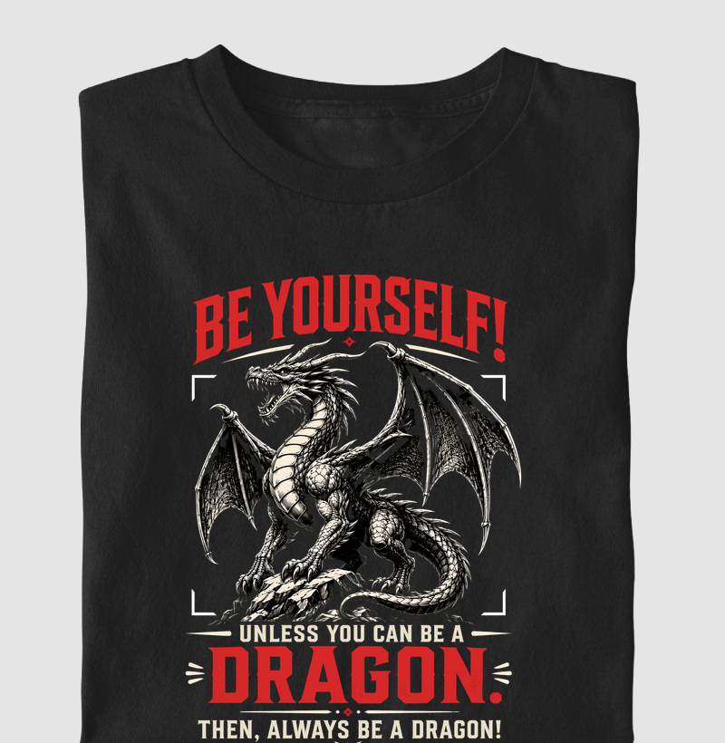 Always Be a Dragon