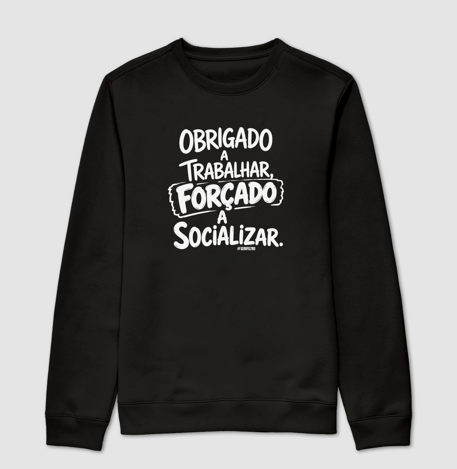 Obrigado a Trabalhar. Forçado a Socializar.