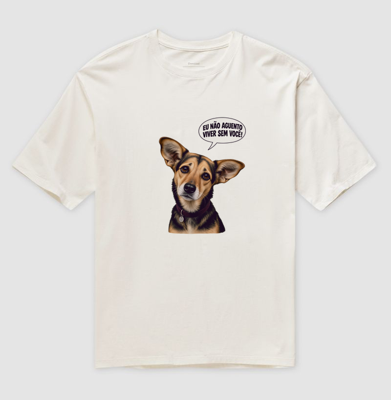 Camiseta Oversized Amora – Não Aguento Viver Sem Você