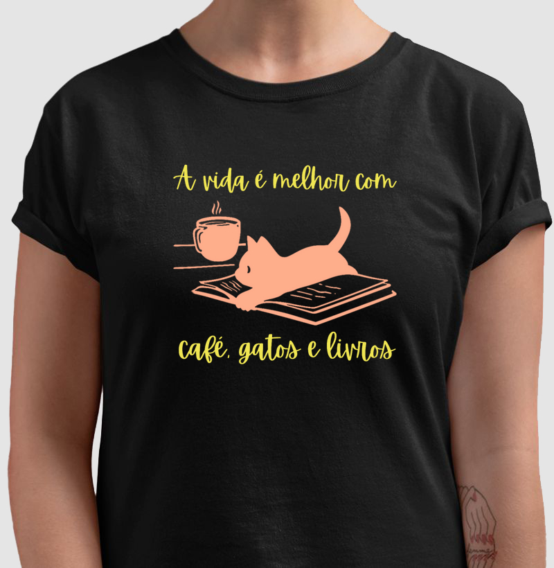 A Vida é Melhor com Café, Gatos e Livros
