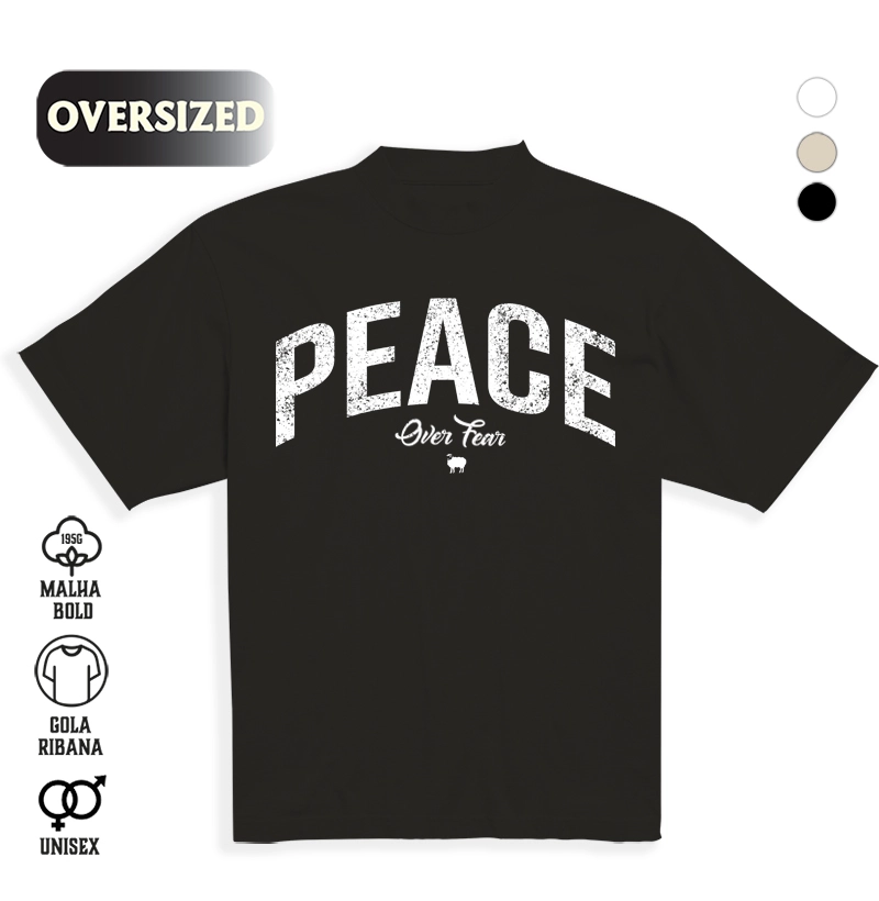 Peace Over Fear Oversized