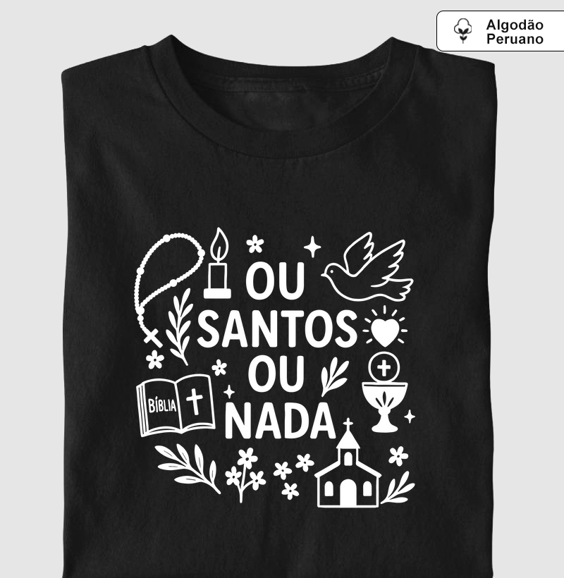 Ou Santos Ou Nada - Algodão Peruano
