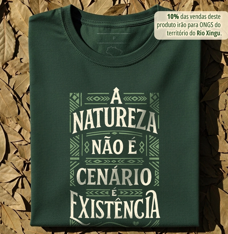 A natureza não é cenário, é existência.