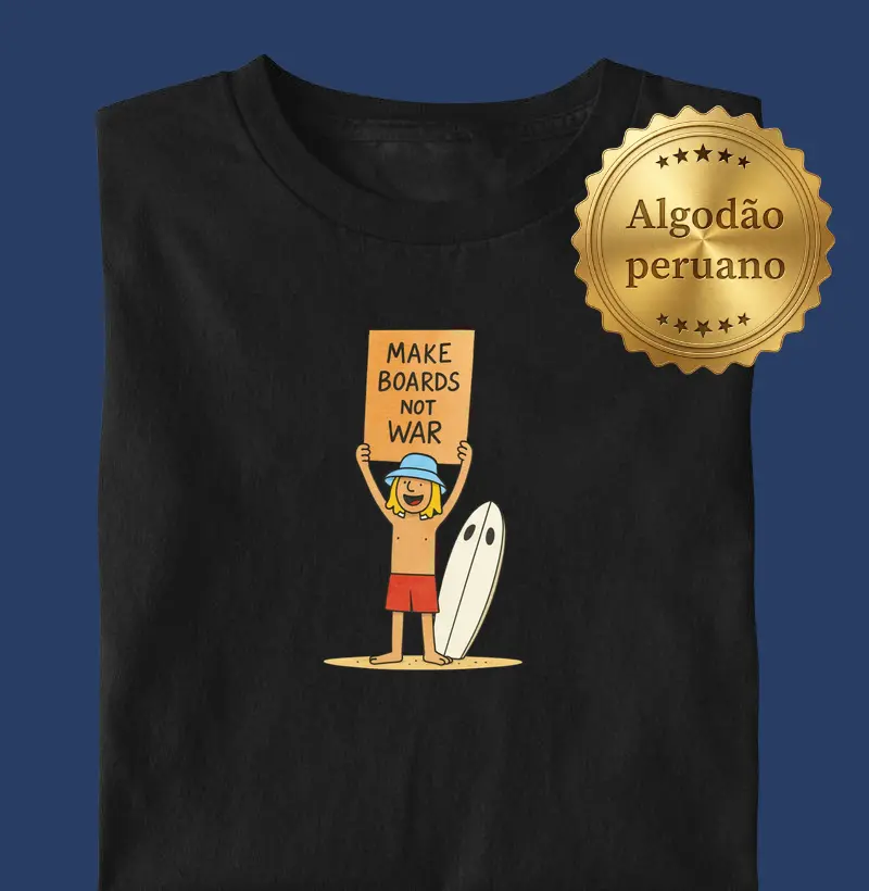 Make boards Not War | Surf For Fu Wear