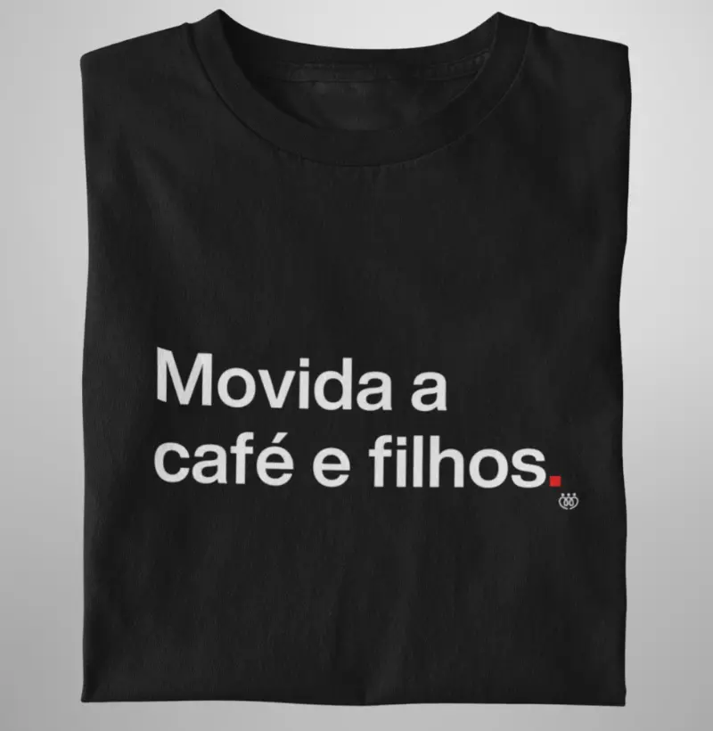Movida a café e filhos