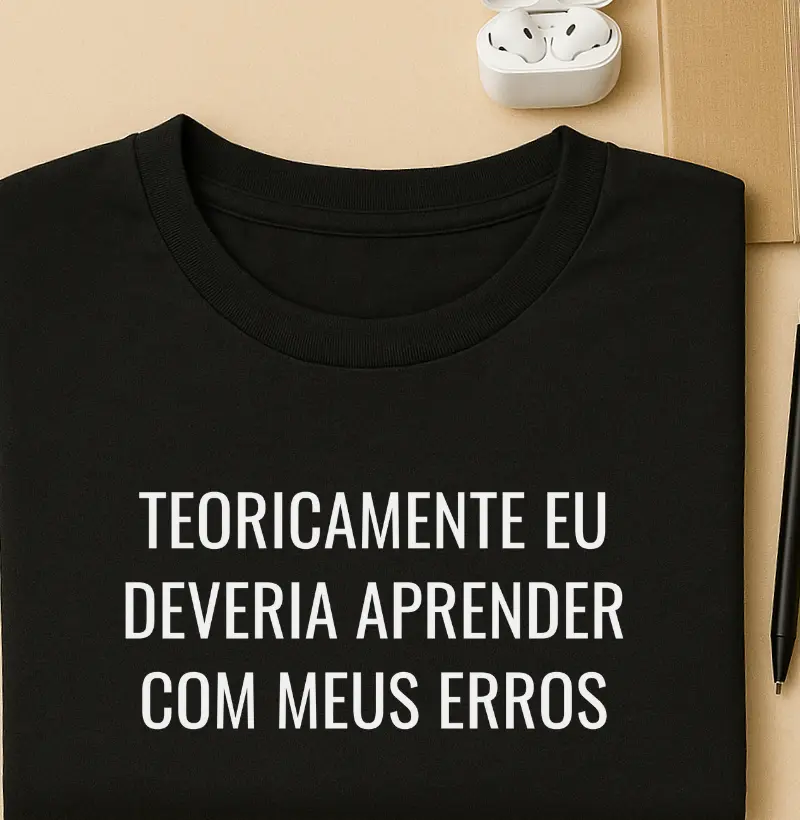 Teoricamente eu deveria aprender com meus erros