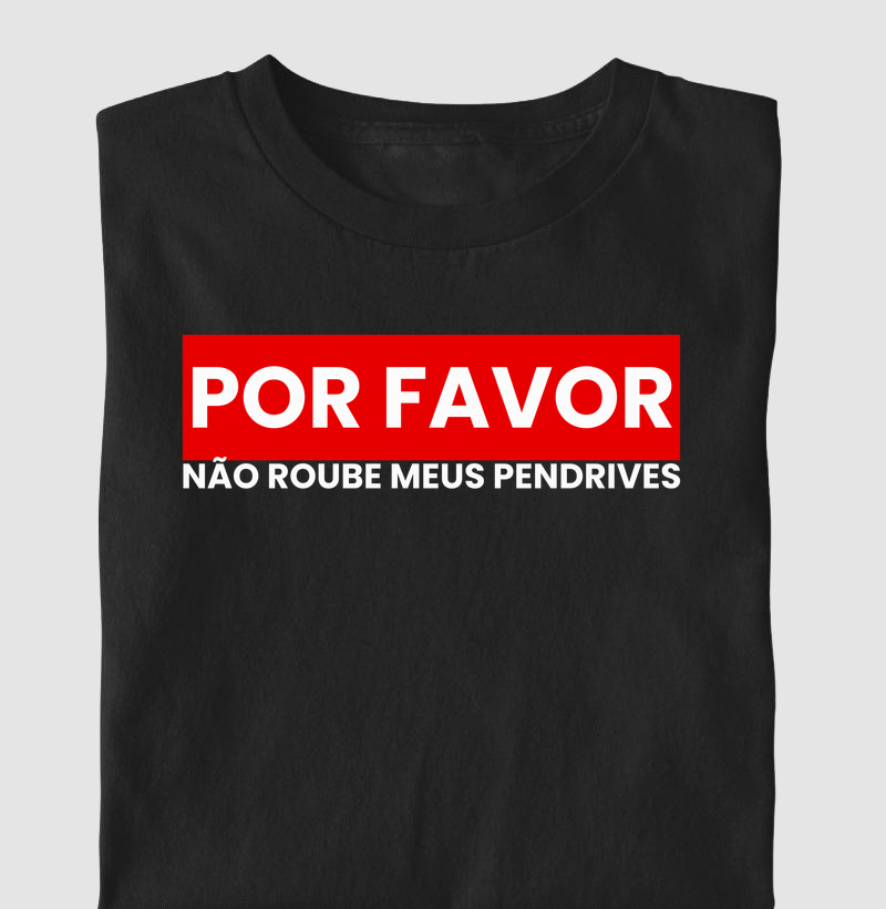 Por favor, não roube meus pendrives