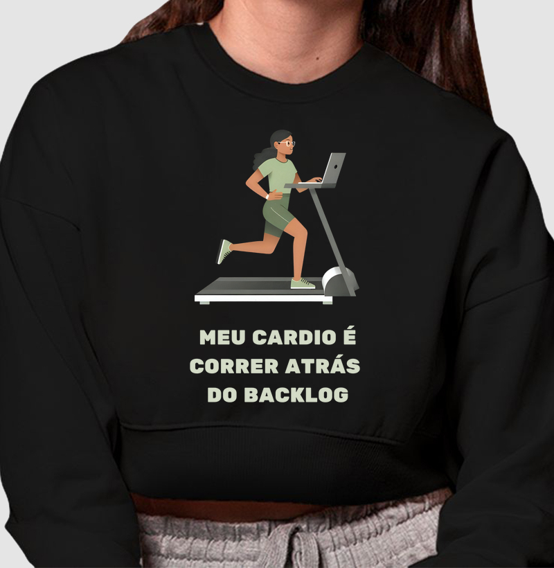  Meu cardio é correr atrás do backlog