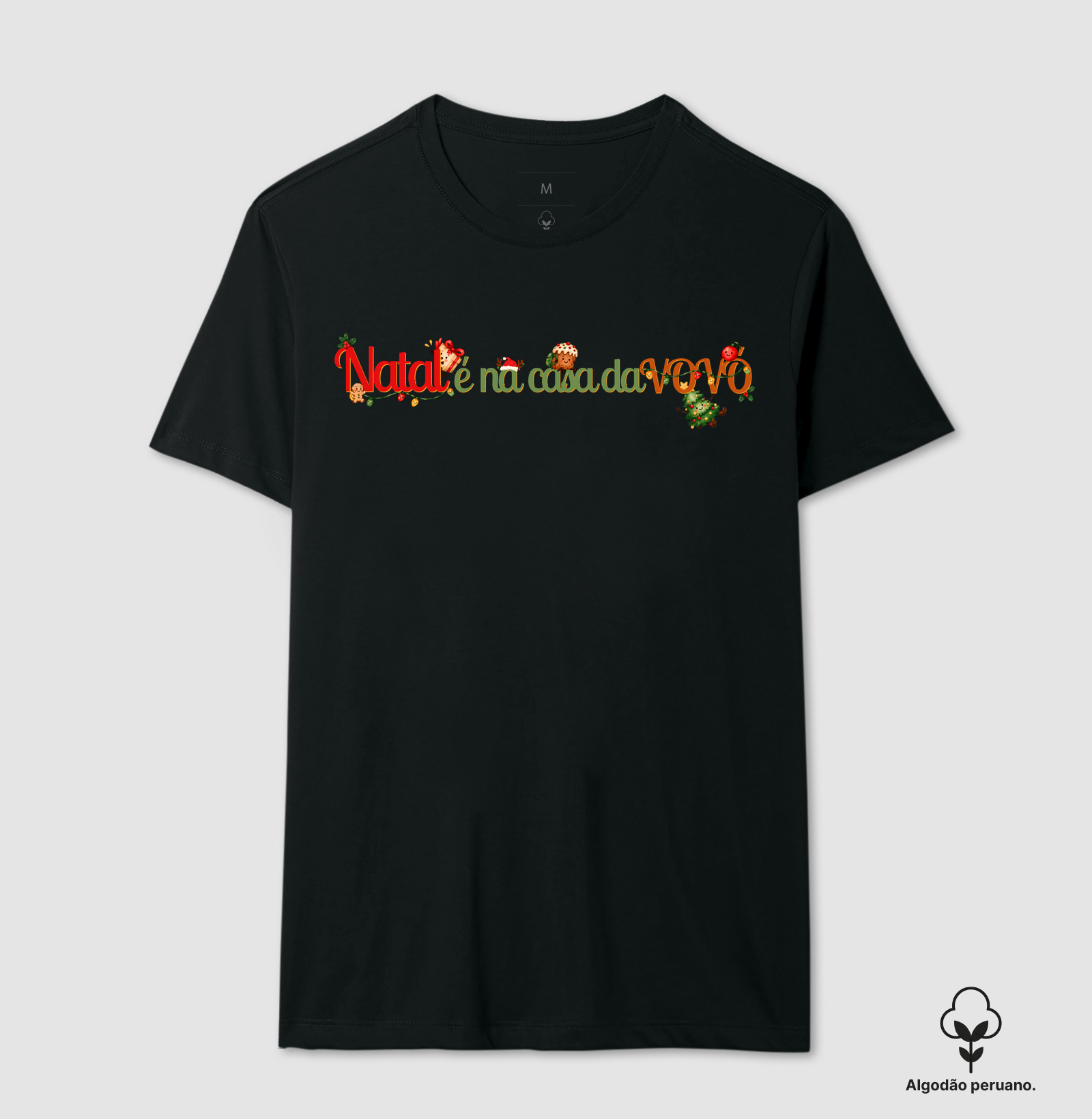 Natal na vovó. - Camiseta Algodão Peruano