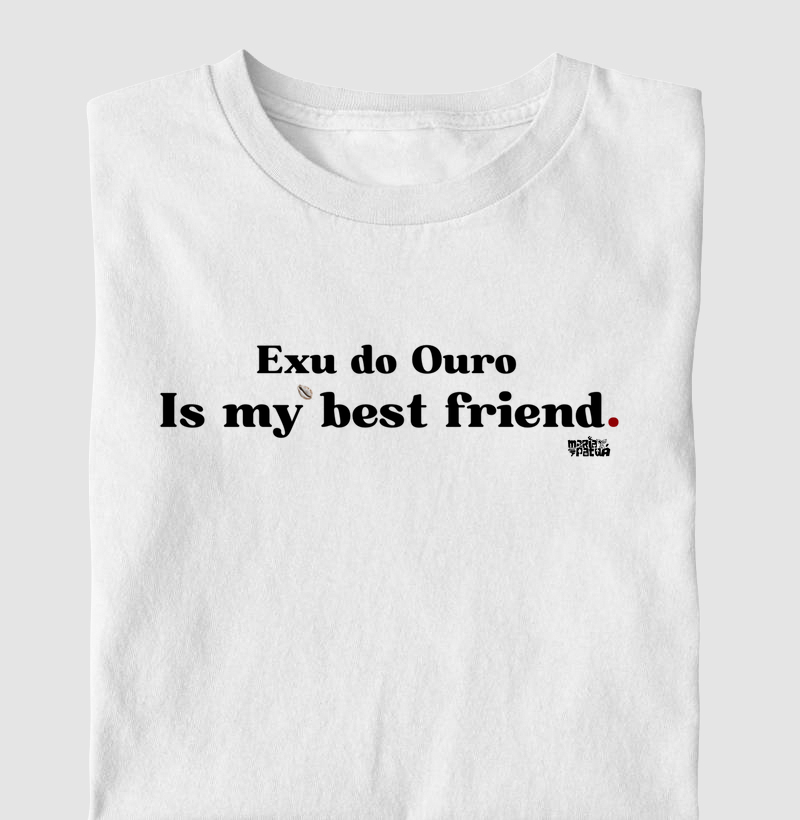 Exu do Ouro Is My Best Friend Maria Patuá