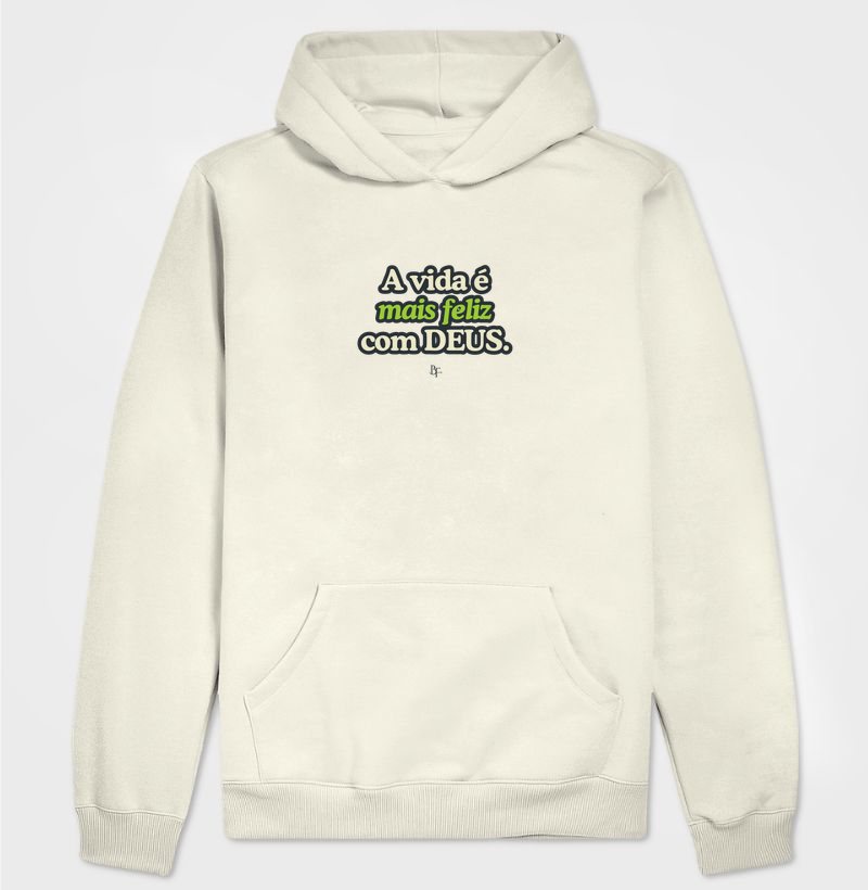 A vida é mais feliz com Deus - Hoodie Moletom