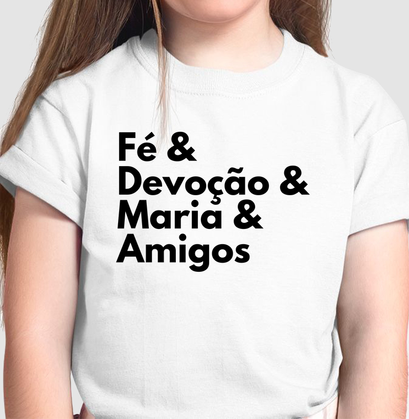 Fé e Devoção e Maria e Amigos