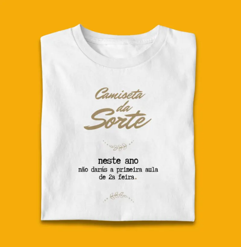 Camiseta da Sorte: Aula de 2a feira