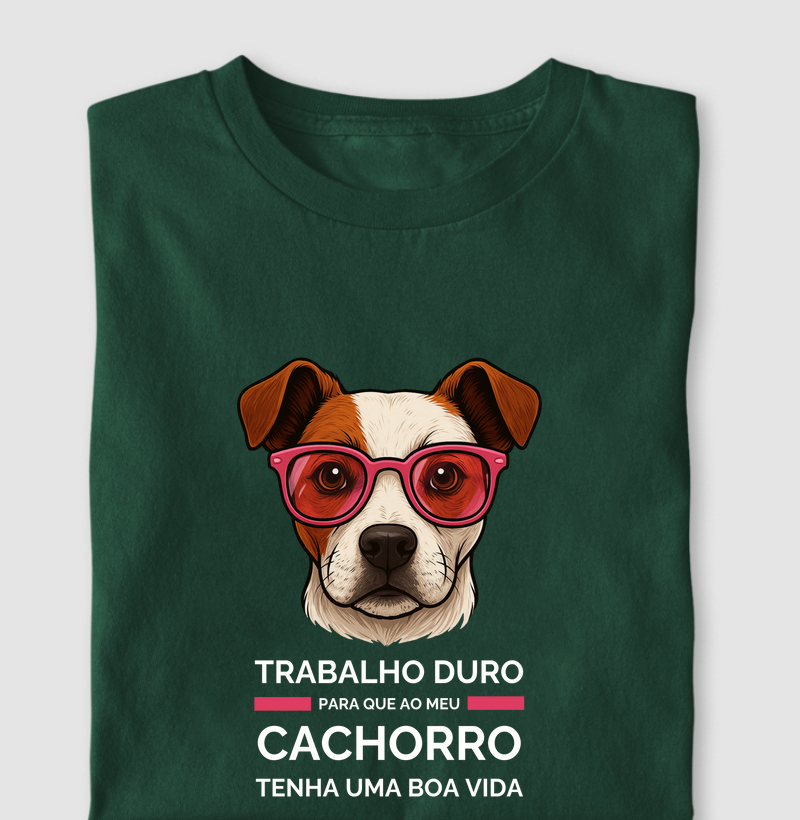 Trabalho Duro Pelo Meu Cachorro