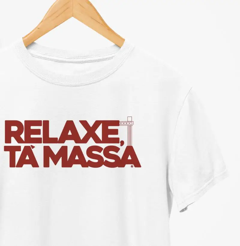 Relaxe, tá massa