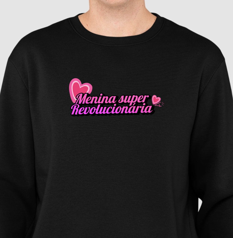 Suéter moletom menina super revolucionária