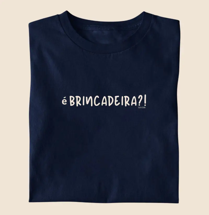 É brincadeira?!