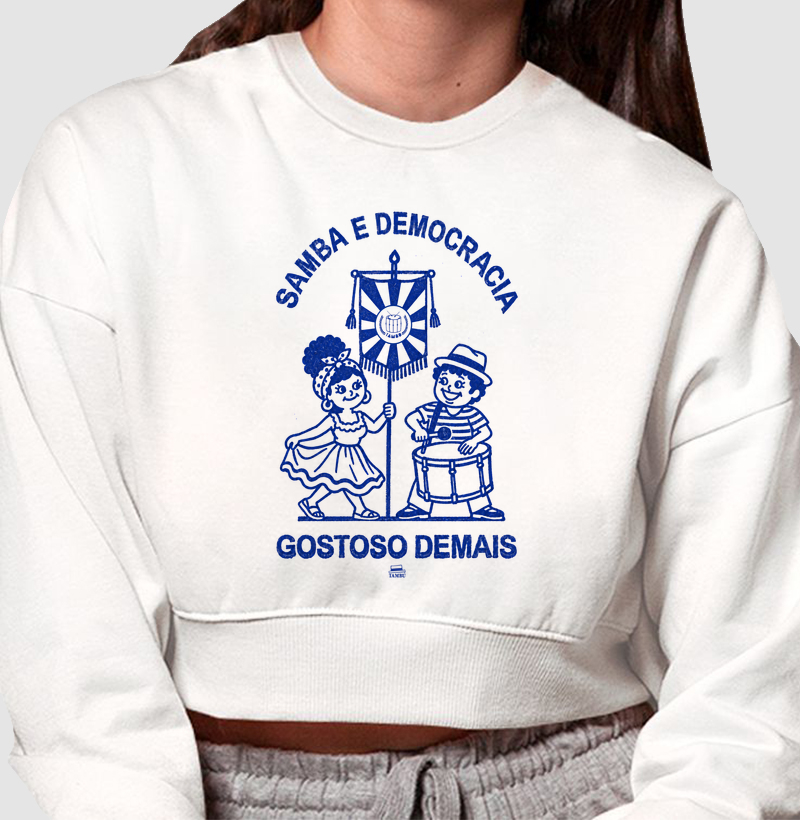 Samba e Democracia Gostoso Demais - Cropped Moletom