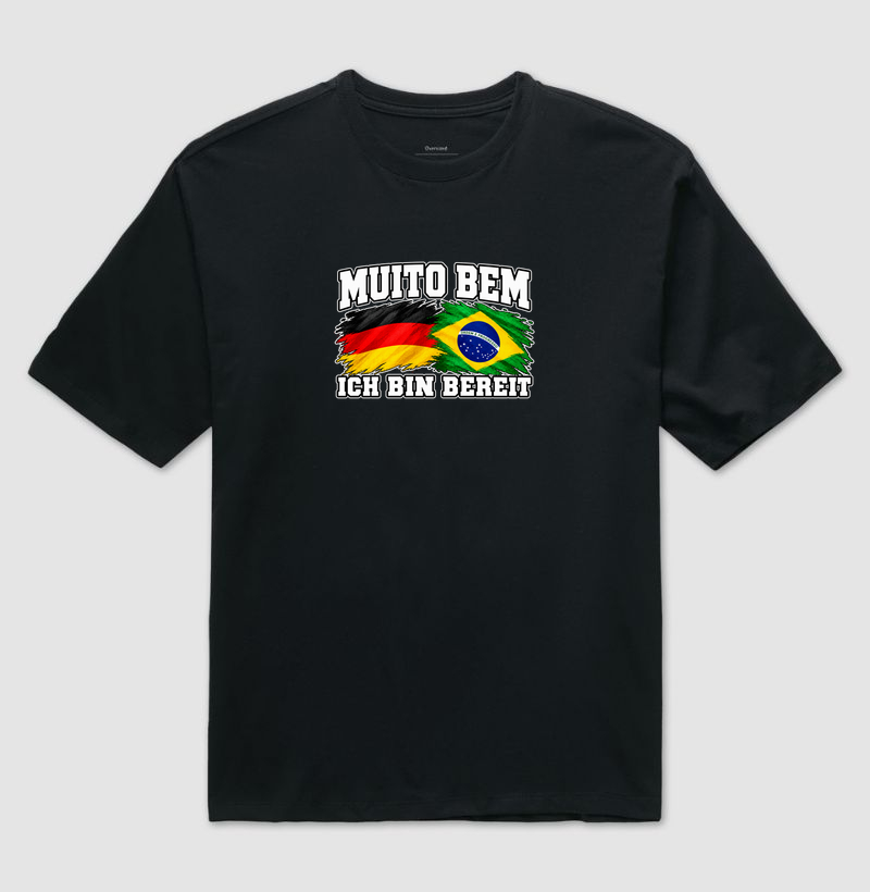 Muito Bem — Ich Bin Bereit - Camiseta Oversized