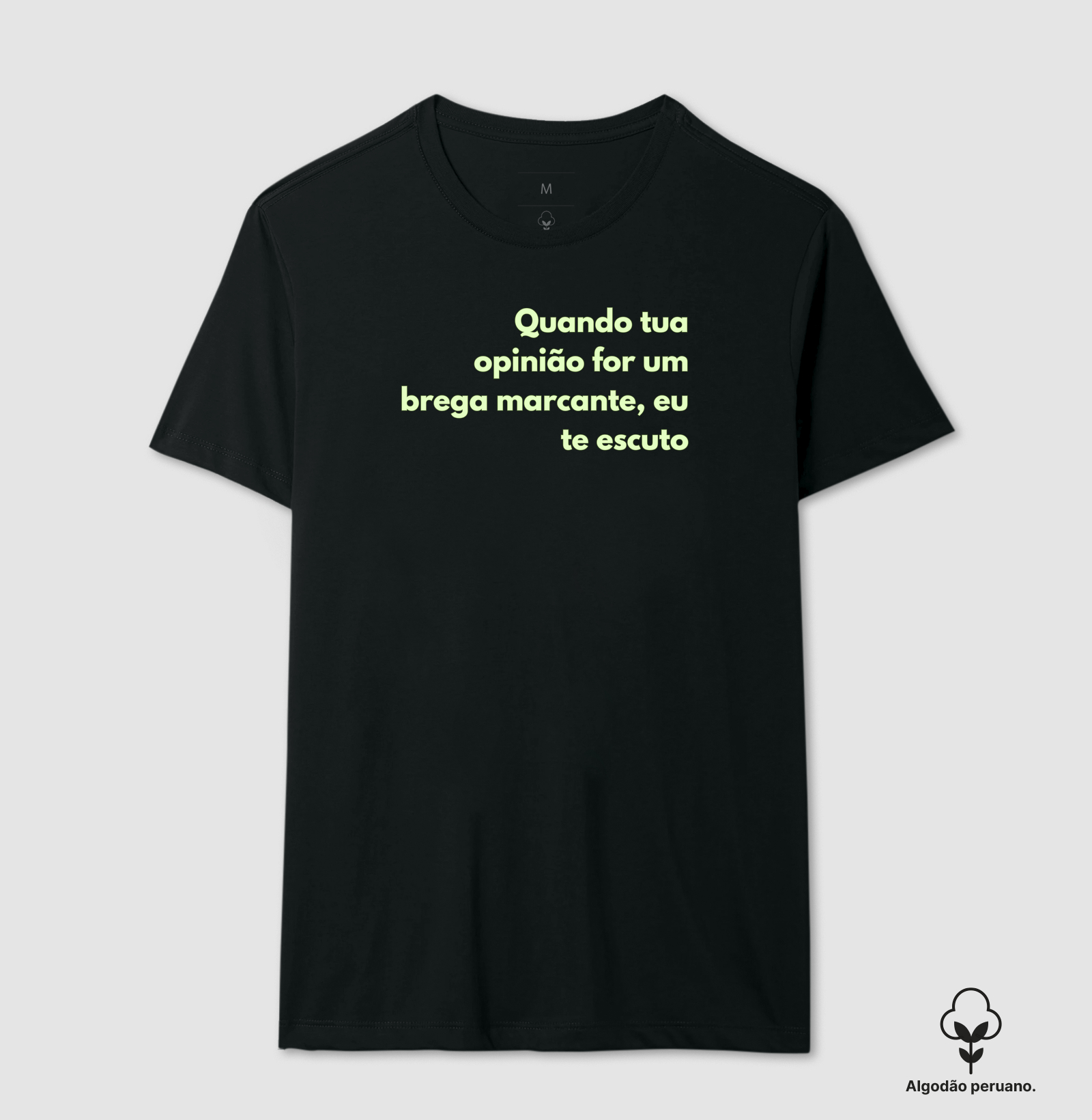 Estampa "Quando tua opinião for uma marcante"