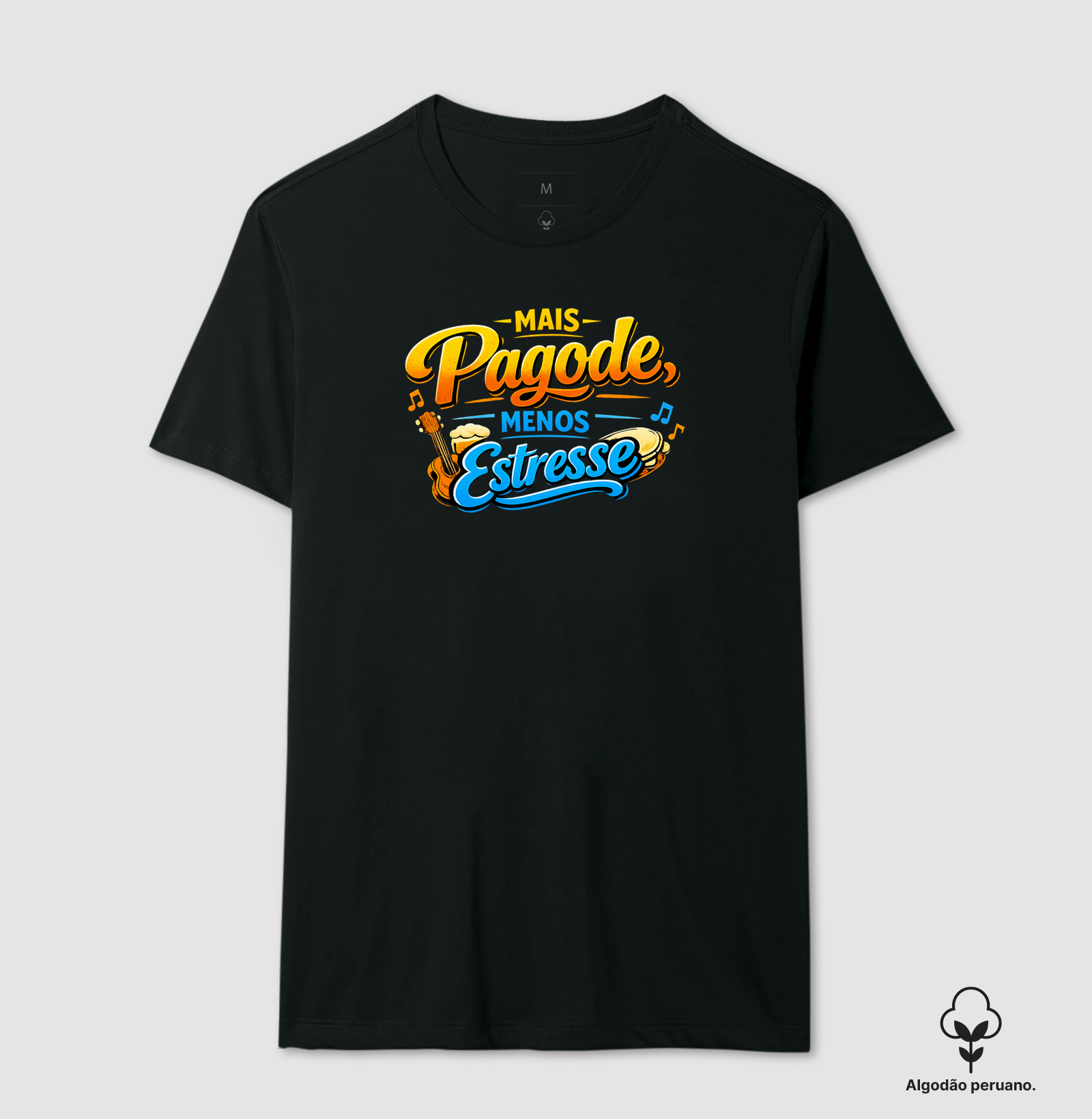 camiseta mais pagode, menos estresse