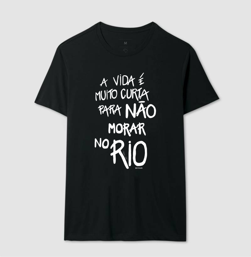 A VIDA É MUITO CURTA PARA NÃO MORAR NO RIO