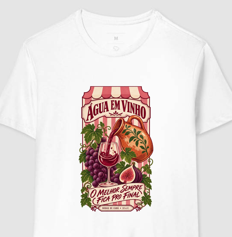 Vinho de Caná — O Melhor Fica para o Final - Camiseta