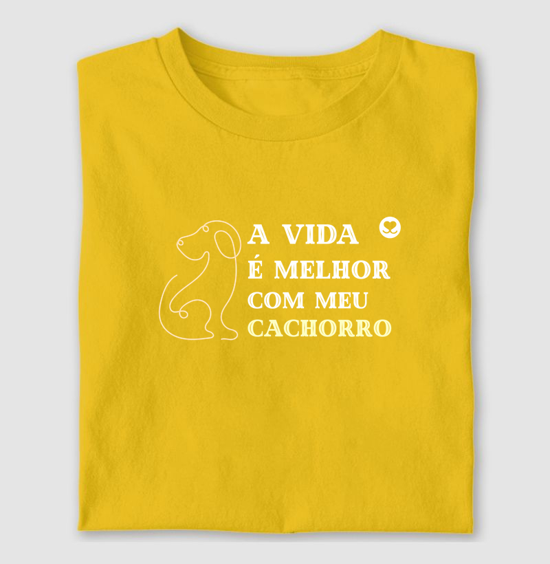 A vida é melhor com meu dog