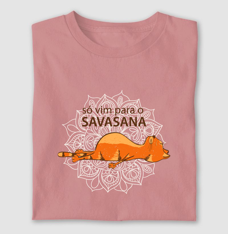 Só vim para o Savasana