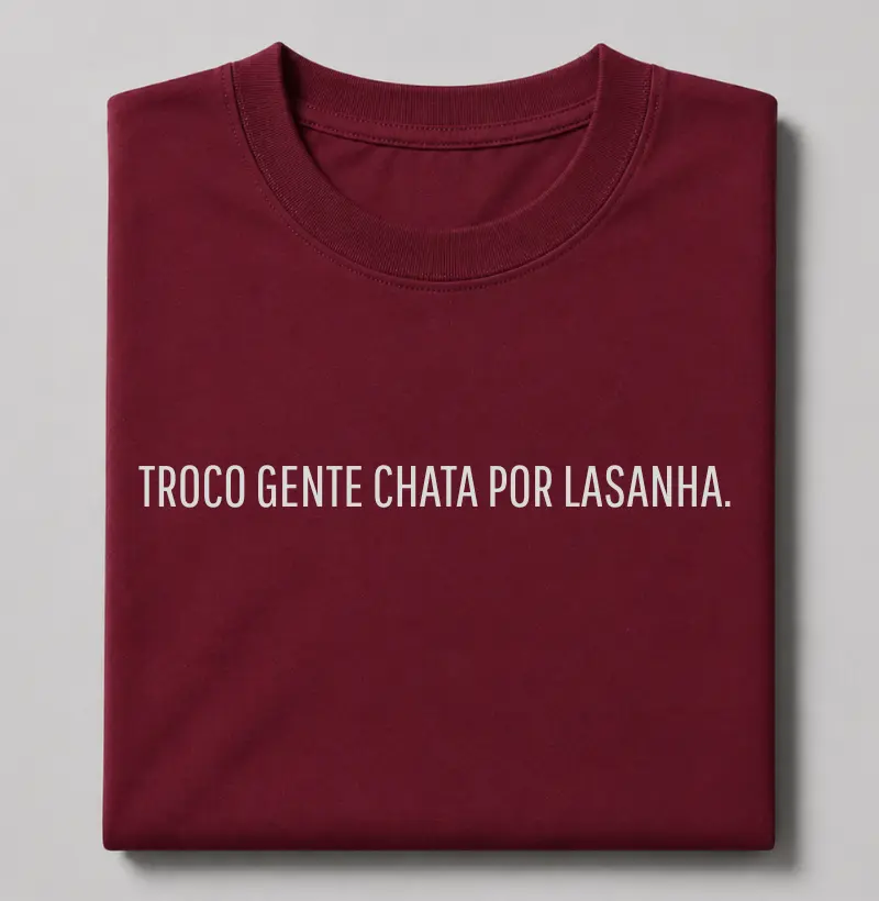 Troco gente chata por lasanha.
