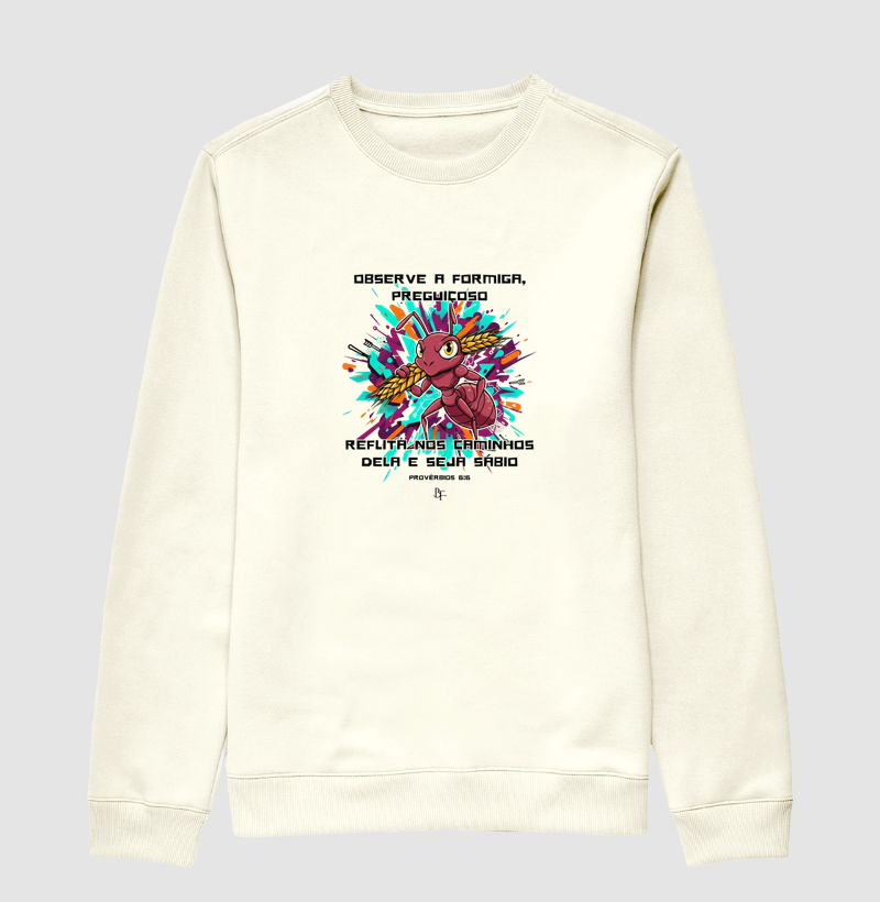 Observe a formiga preguiçoso reflita nos caminhos dela e seja sábio