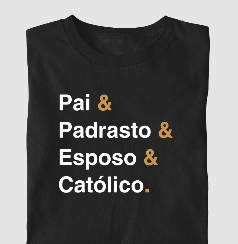 Pai e Padrasto e Esposo e Católico