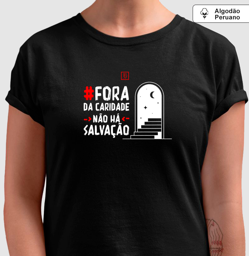 Camiseta Caridade é o Caminho - Camiseta Algodão Peruano