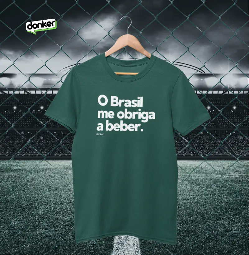 O Brasil me obriga a beber.