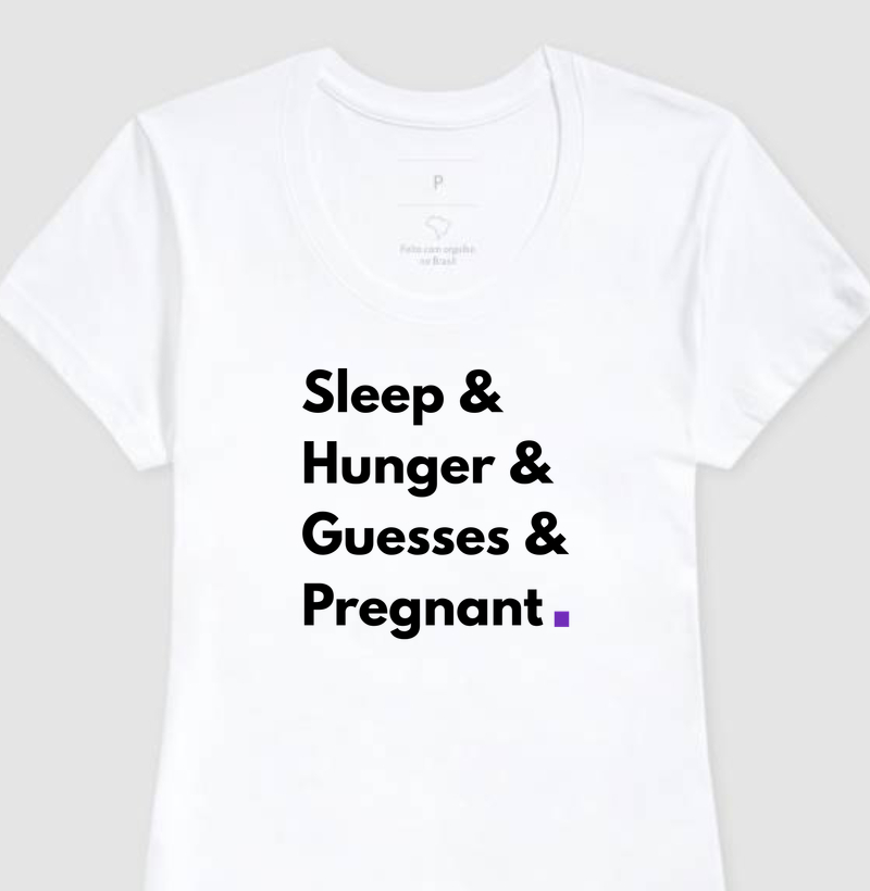 SLEEP&HUNGER&GUESSES&PREGNANT