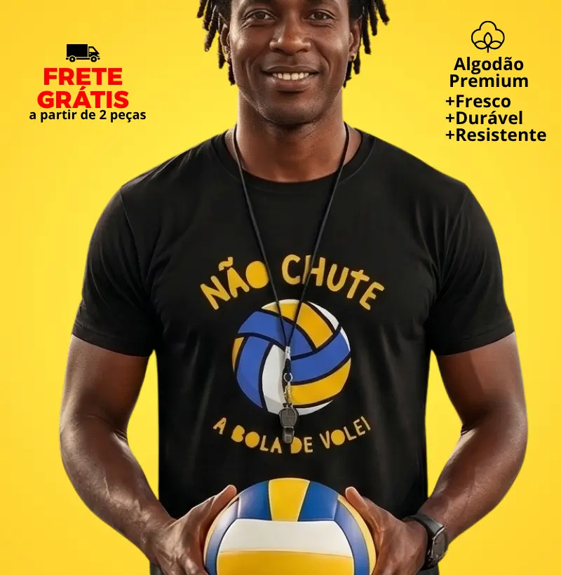 Camiseta Não Chute a Bola de Volei