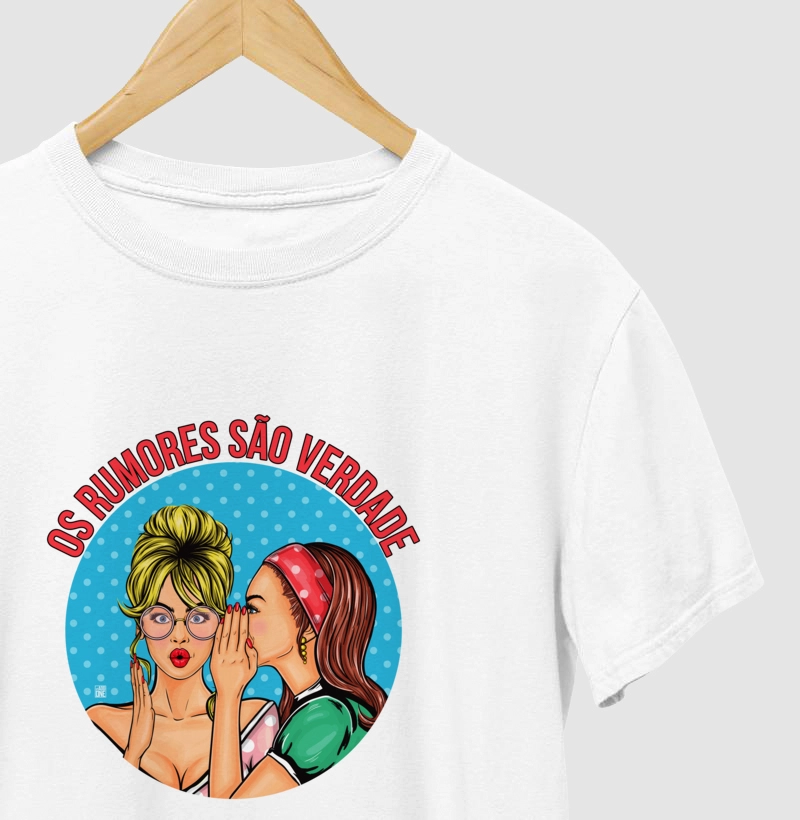 Os rumores são verdade - Camiseta