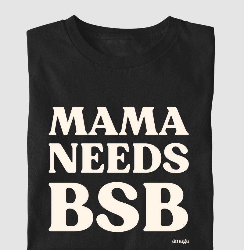 Mama Needs BSB