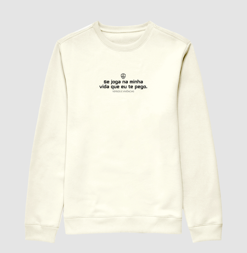 "Se joga na minha vida"