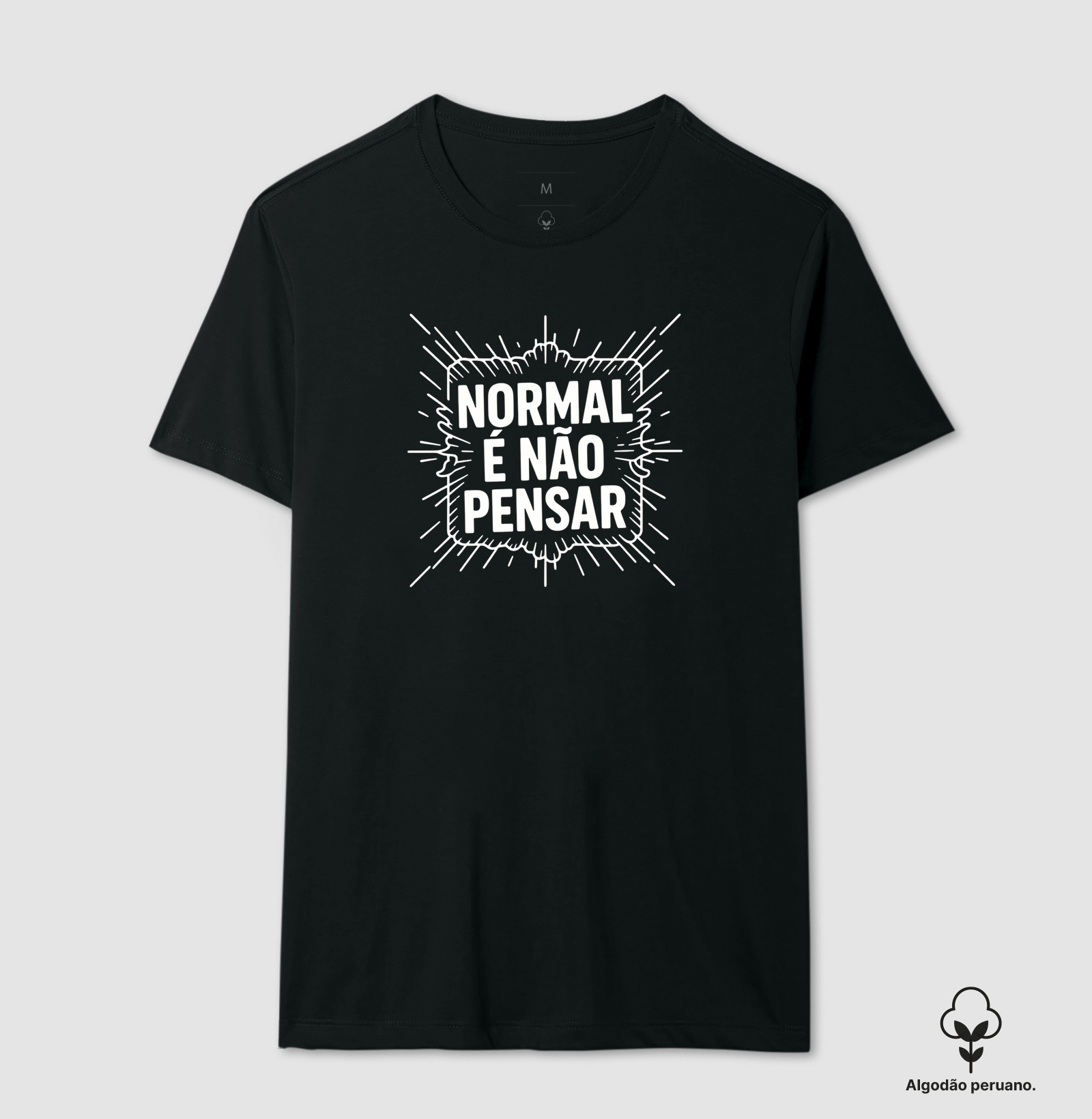 CAMISETA NORMAL É NÃO PENSAR