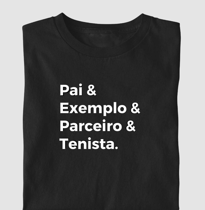 Pai, Exemplo, Parceiro e Tenista