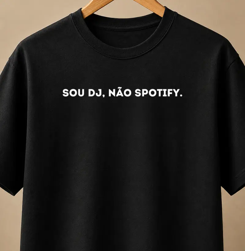 Sou Dj, não Spotify