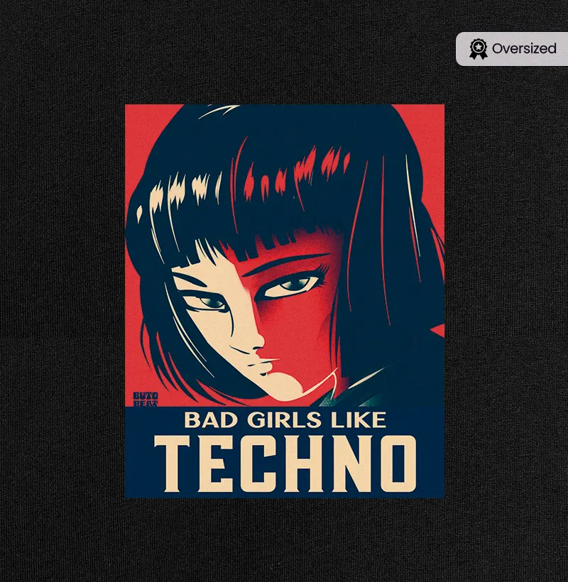 BAD GIRLS LIKE TECHNO