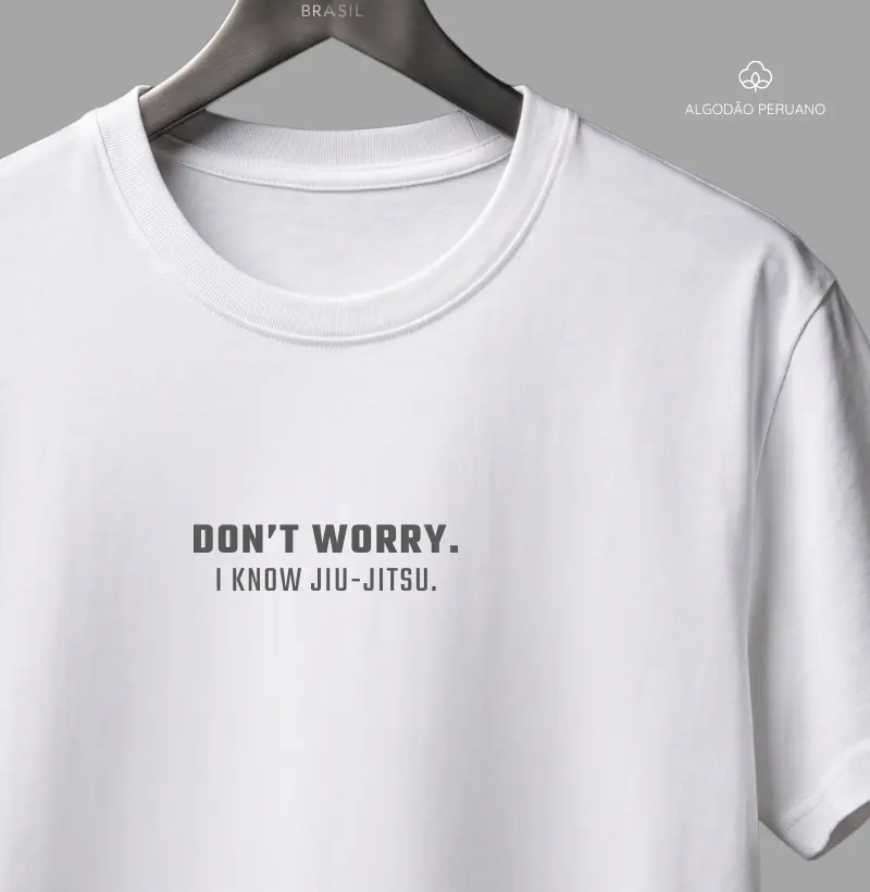 Don’t Worry. I Know Jiu-Jitsu. | Pima Cotton